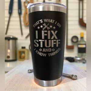 Travel Mug for Dad Grandpa Uncle "I Fix Stuff & Know Things" Tumbler Hot Cold